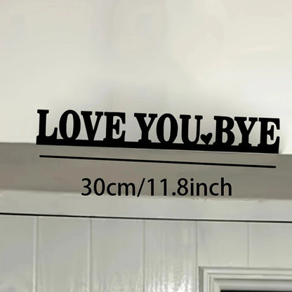 LOVE YOU BYE Metal Love-Themed Wall Art Sign Sculpture Room Wedding Home Decor Indoor Christmas and valentine' s day Decor